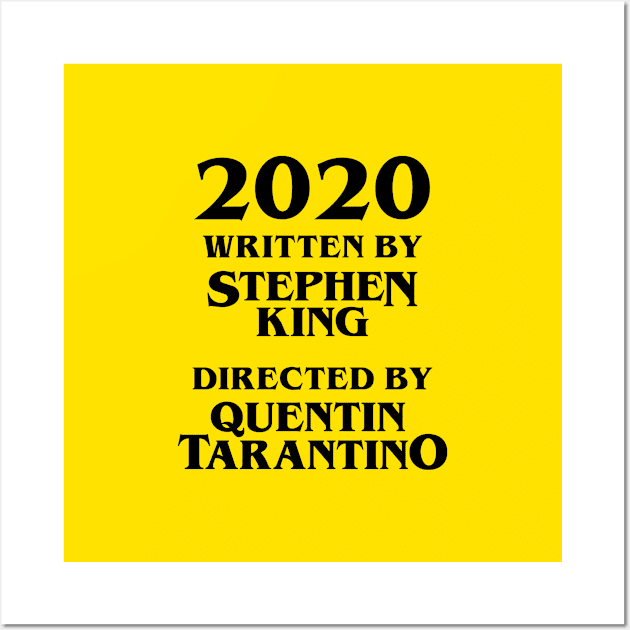 2020 written by stephen king and directed by quentin tarantino Wall Art by cats_foods_tvshows